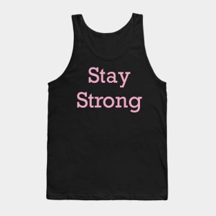 Stay Strong Tank Top